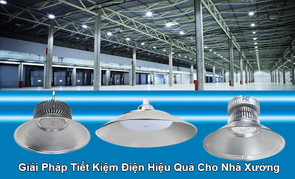 Những lưu ý khi lựa chọn đèn LED nhà xưởng